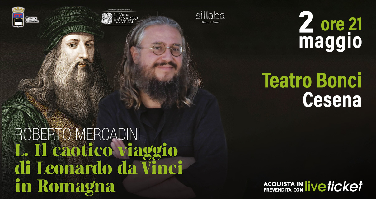 ROBERTO MERCADINI | L. Il caotico viaggio di Leonardo Da Vinci in Romagna