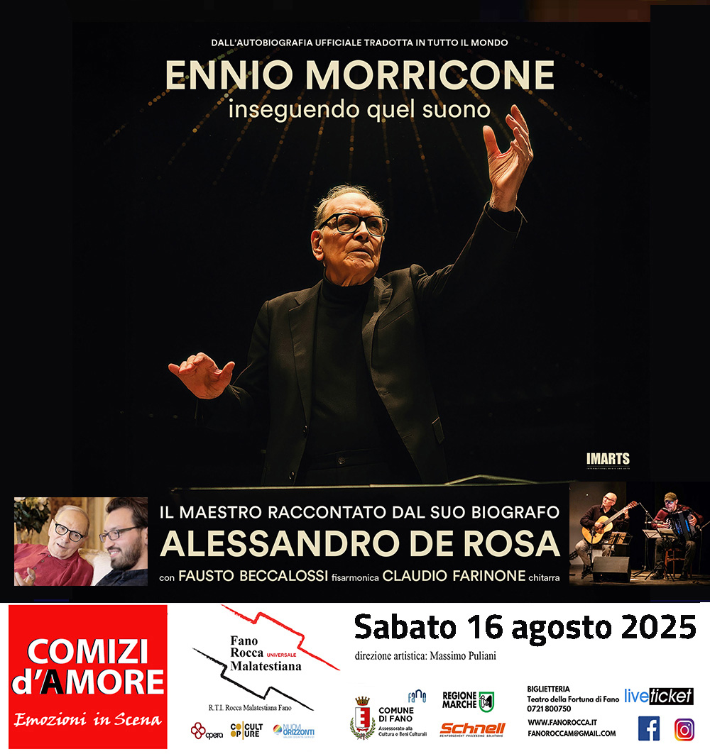 ALESSANDRO DE ROSA ENNIO MORRICONE: INSEGUENDO QUEL SUONO  - Fano Rocca Malatestiana