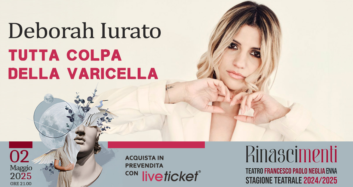 Biglietti TUTTA COLPA DELLA VARICELLA - Deborah Iurato