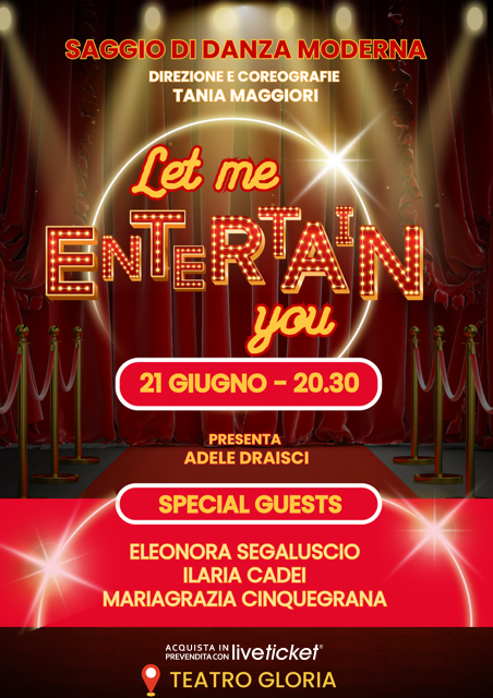 LET ME ENTERTAIN YOU
