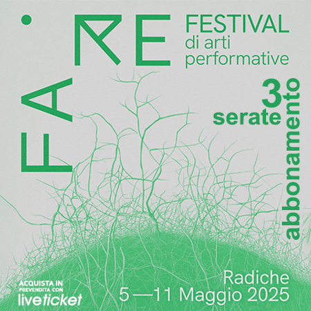 FARE Festival - abbonamento 3 serate