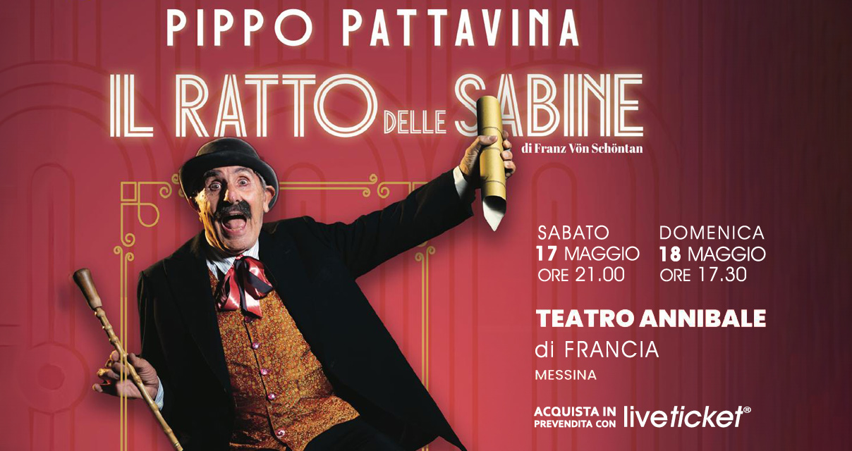 Biglietti IL RATTO DELLE SABINE - Pippo Pattavina
