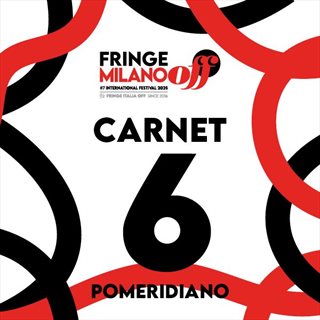 CARNET POMERIDIANO 6 - FRINGE MIOFF FESTIVAL 25