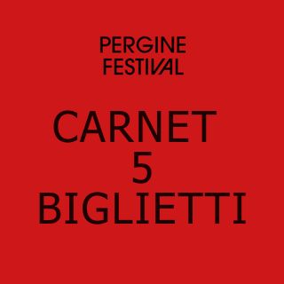 Carnet 5 Spettacoli Open/Data Aperta 2025