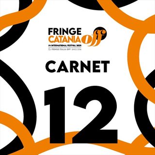 CARNET 12 - FRINGE CATANIA OFF FESTIVAL 25