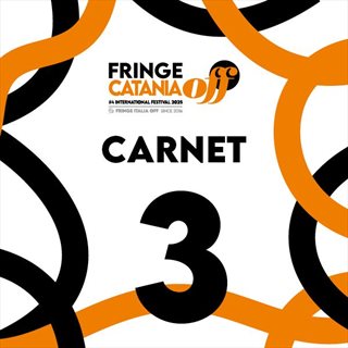 CARNET 3 - FRINGE CATANIA OFF FESTIVAL 25