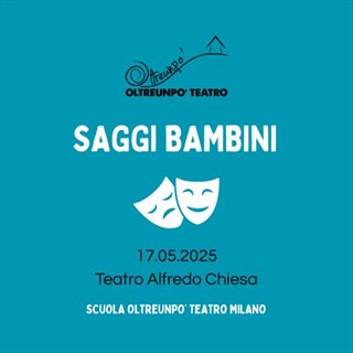 Biglietti Saggi Bambini Oltreunpo' Teatro Milano