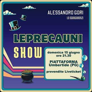 Biglietti LEPRECAUNI SHOW - Lo Sgargabonzi